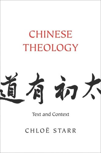 Chinese Theology Text And Context Chlo Starr