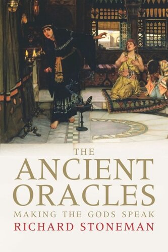The Ancient Oracles Making The Gods Speak Richard Stoneman