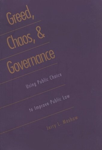 Greed Chaos And Governance Using Public Choice To Improve Public Law Jerry L Mashaw