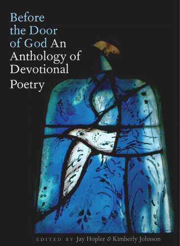 Before The Door Of God An Anthology Of Devotional Poetry Jay Hopler Editor Kimberly Johnson Editor