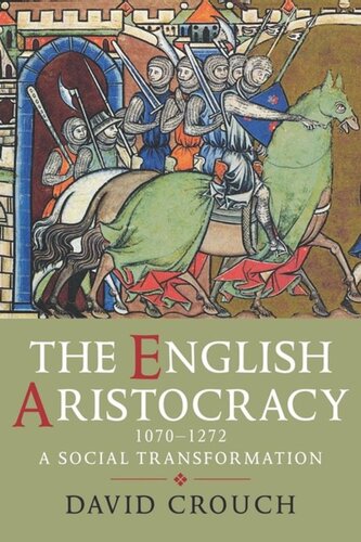 The English Aristocracy 10701272 A Social Transformation David Crouch