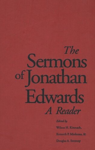 The Sermons Of Jonathan Edwards A Reader Jonathan Edwards Editor Wilson H Kimnach Editor Kenneth P Minkema Editor Douglas A Sweeney Editor