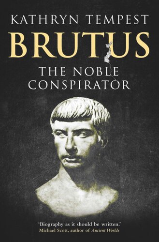 Brutus The Noble Conspirator Kathryn Tempest