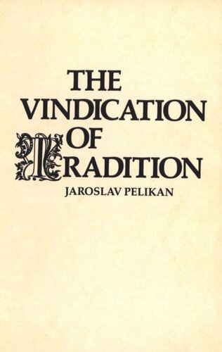 The Vindication Of Tradition Jaroslav Pelikan