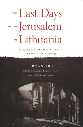The Last Days Of The Jerusalem Of Lithuania Chronicles From The Vilna Ghetto And The Camps 19391944 Hansgeorg Gadamer P Christopher Smith