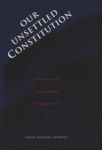 Our Unsettled Constitution Louis Michael Seidman