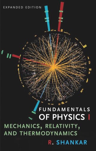 Fundamentals Of Physics I Mechanics Relativity And Thermodynamics Expanded Edition R Shankar