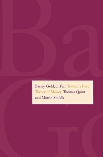 Barley Gold Or Fiat Thomas Quint Martin Shubik