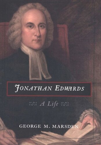 Jonathan Edwards A Life George M Marsden