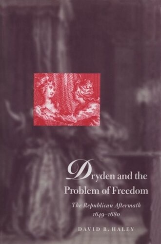 Dryden And The Problem Of Freedom William Clark Editor James J Holmberg Editor