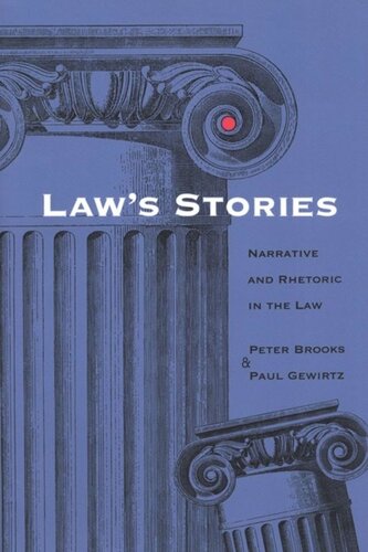 Laws Stories Narrative And Rhetoric In The Law Peter Brooks Editor Paul Gewirtz Editor