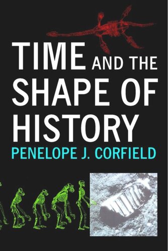 Time And The Shape Of History Penelope J Corfield