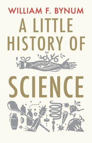 A Little History Of Science William Bynum