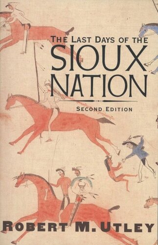 The Last Days Of The Sioux Nation Second Edition Robert M Utley