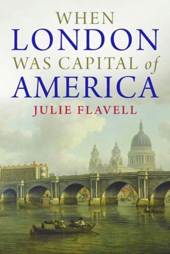 When London Was Capital Of America Julie Flavell