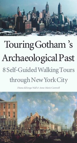 Touring Gothams Archaeological Past 8 Selfguided Walking Tours Through New York City Diana Dizerega Wall