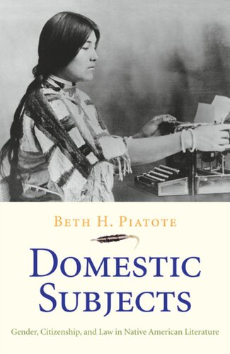 Domestic Subjects Beth H Piatote Editor Ned Blackhawk Editor Kate Shanley Editor