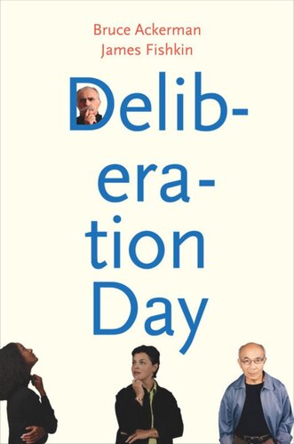 Deliberation Day Bruce Ackerman James S Fishkin