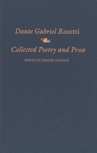 Collected Poetry And Prose Dante Gabriel Rossetti Jerome Mcgann Eds