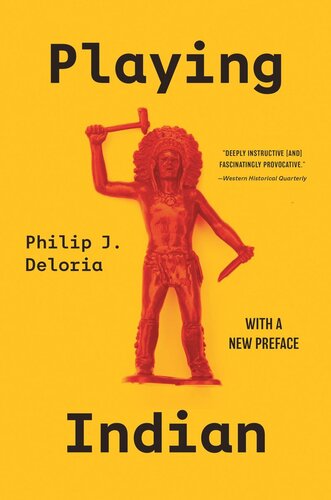Playing Indian Philip J Deloria