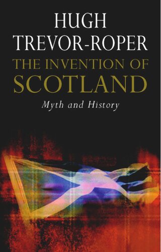 The Invention Of Scotland Hugh Trevorroper