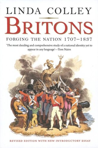 Britons Forging The Nation 17071837 Revised Edition Linda Colley