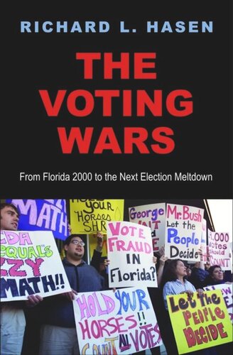 The Voting Wars From Florida 2000 To The Next Election Meltdown Richard L Hasen