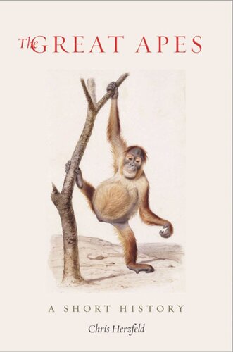 The Great Apes A Short History Chris Herzfeld Kevin Frey Jane Goodall