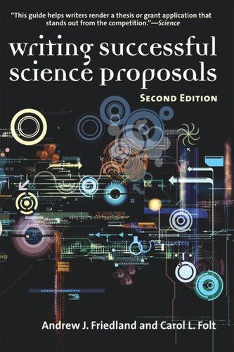 Writing Successful Science Proposals Second Edition 2nd Edition Andrew J Friedland Carol L Folt