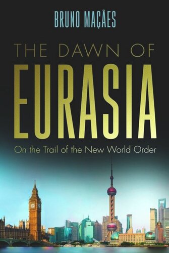 The Dawn Of Eurasia On The Trail Of The New World Order Bruno Maes