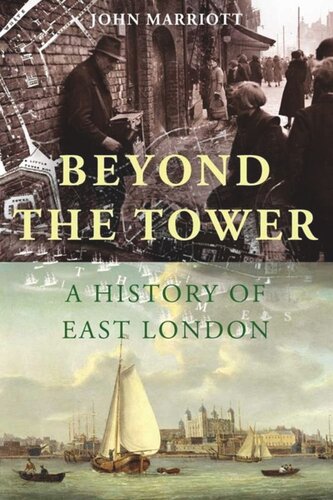 Beyond The Tower A History Of East London John Marriott