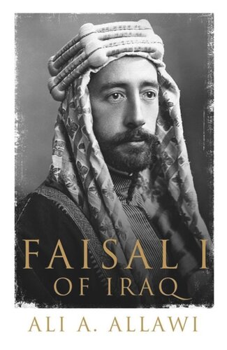 Faisal I Of Iraq Ali A Allawi