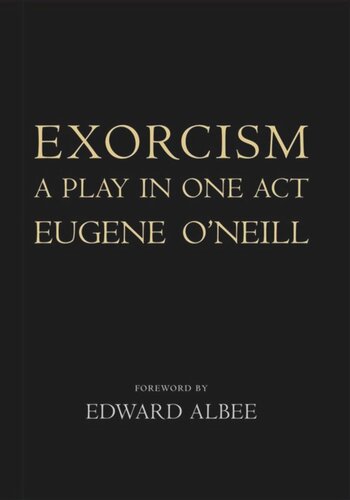Exorcism A Play In One Act Eugene Oneill Louise Bernard Edward Albee