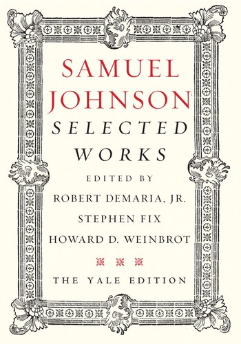 Samuel Johnson Selected Works The Yale Edition Samuel Johnson Editor Robert Demaria Editor Stephen Fix Editor Howard D Weinbrot Editor