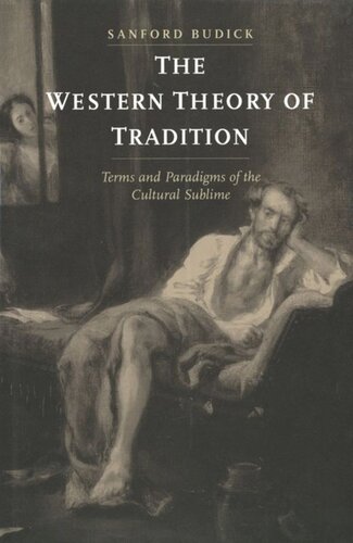 The Western Theory Of Tradition Terms And Paradigms Of The Cultural Sublime J Gary Taylor Patricia J Scharlin