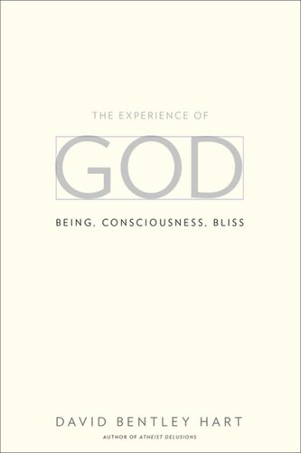 The Experience Of God Being Consciousness Bliss David Bentley Hart