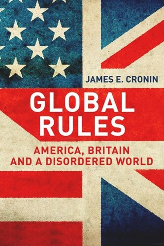 Global Rules America Britain And A Disordered World James E Cronin