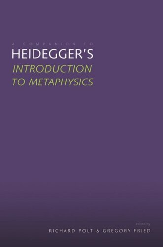 A Companion To Heideggers Introduction To Metaphysics Richard Polt Gregory Fried