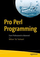 Pro Perl Programming From Professional To Advanced William Bo Rothwell