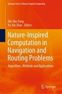 Natureinspired Computation In Navigation And Routing Problems Algorithms Methods And Applications Xinshe Yang