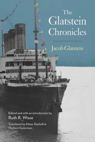 The Glatstein Chronicles Jacob Glatstein Editor Ruth Wisse Editor Maier Deshell Editor Norbert Guterman Editor