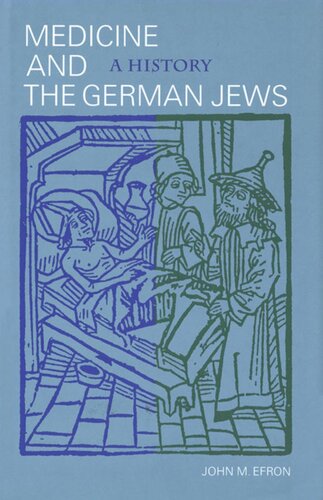 Medicine And The German Jews A History John M Efron