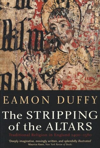 The Stripping Of The Altars Traditional Religion In England 14001580 Second Edition Eamon Duffy