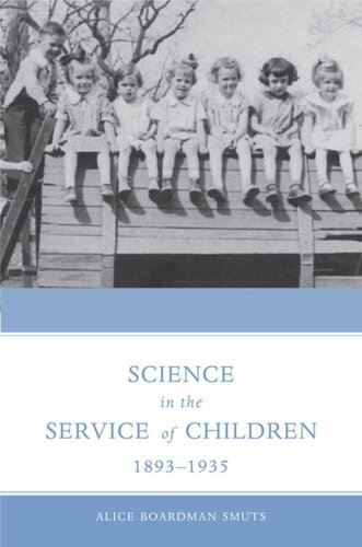 Science In The Service Of Children 18931935 Alice Smuts