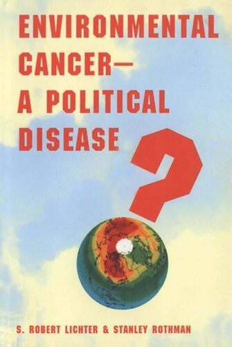 Environmental Cancera Political Disease S Robert Lichter Stanley Rothman
