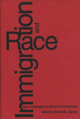 Immigration And Race New Challenges For American Democracy Gerald D Jaynes Editor
