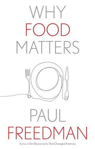 Why Food Matters Paul Freedman