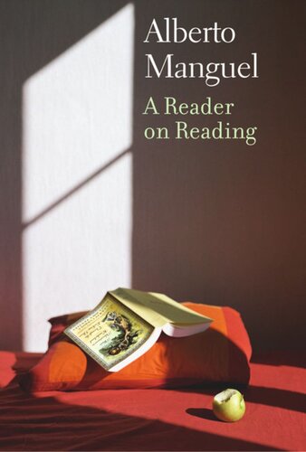 A Reader On Reading Alberto Manguel