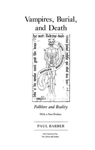 Vampires Burial And Death Folklore And Reality Paul Barber