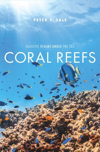 Coral Reefs Majestic Realms Under The Sea Peter F Sale